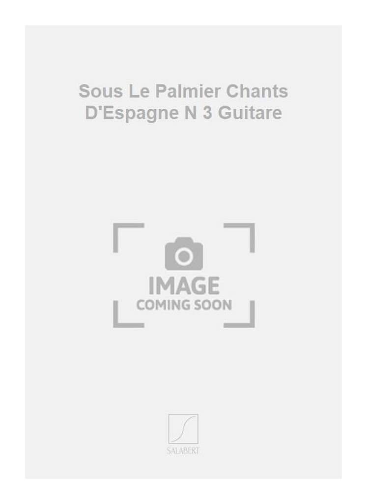 Sous Le Palmier Chants D'Espagne N 3 Guitare